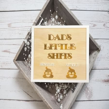 Dads Little Shits Plaque