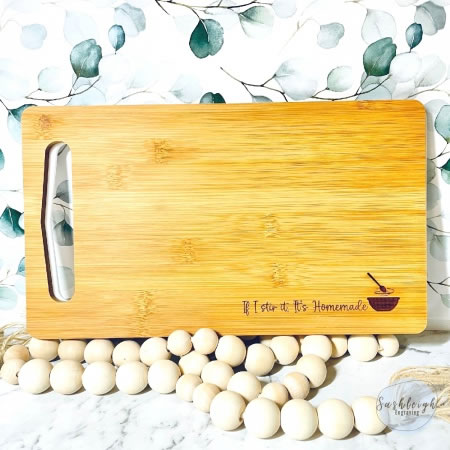Chopping Board - If I stir it, Its Homemade