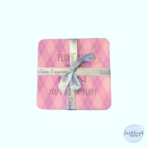 Fluff You Coasters - 4pc