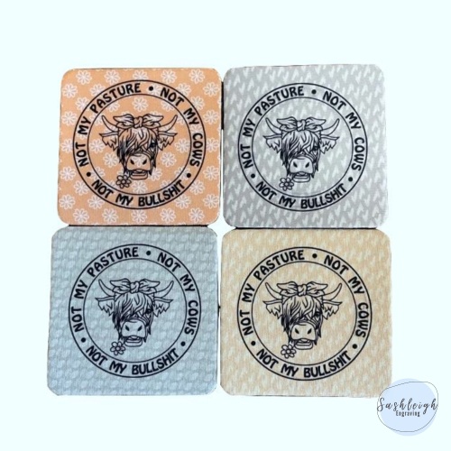Not my pasture Coasters - 4pc
