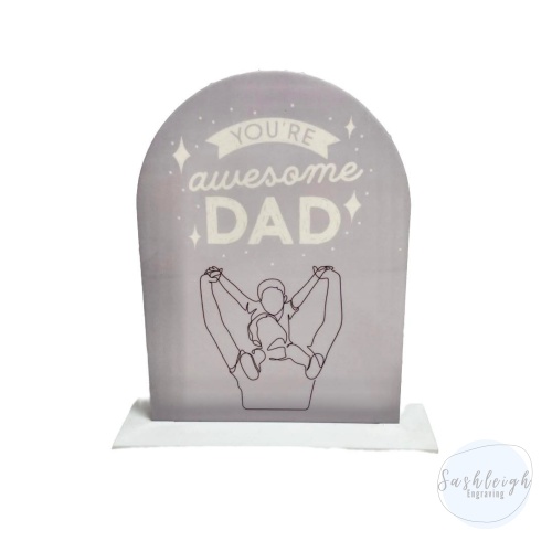 Youre awesome Dad Plaque