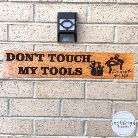 Dont Touch My Tools Sign