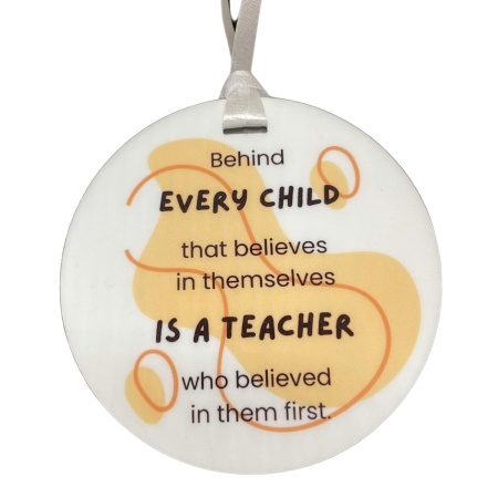 Teacher Ornament - Behind every child