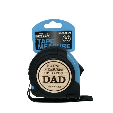 Personalised Engraved Tape Measure – “No One Measures Up To Our …”