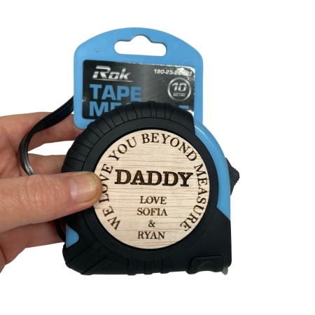 Personalised Engraved Tape Measure – “No One Measures Up To Our …”